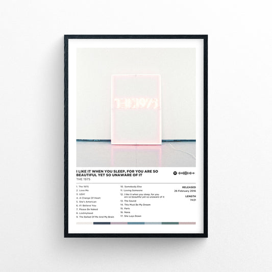 The 1975 "I Like It When You Sleep" Album Poster